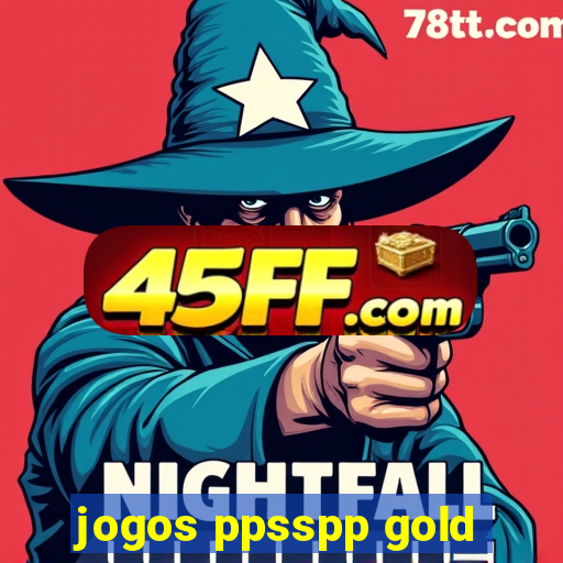 jogos ppsspp gold